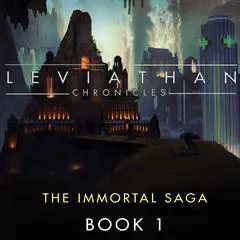 The Leviathan Chronicles, Book 1: The Immortal Saga Audibook, by Christof Laputka