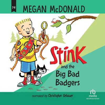 Stink and the Big Bad Badgers Audibook, by Megan McDonald