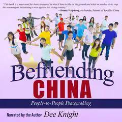 Befriending China Audibook, by Dee Knight