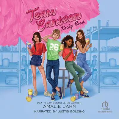 Team Canteen: Rocky Road Audibook, by Amalie Jahn