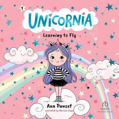 Unicornia: Learning to Fly Audibook, by Ana Punset