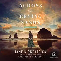 Across the Crying Sands Audibook, by Jane Kirkpatrick