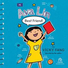 Ava Lin, Best Friend! Audibook, by Vicky Fang