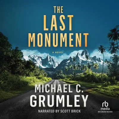 The Last Monument Audibook, by Michael C. Grumley