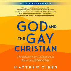 God and the Gay Christian: The Biblical Case in Support of Same-Sex Relationships Audibook, by Matthew Vines