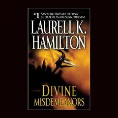 Divine Misdemeanors: A Novel Audibook, by Laurell K. Hamilton