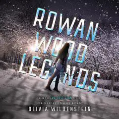 Rowan Wood Legends Audibook, by Olivia Wildenstein