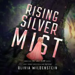 Rising Silver Mist Audibook, by Olivia Wildenstein