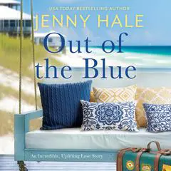 Out of the Blue: An Incredible, Uplifting Love Story Audibook, by Jenny Hale