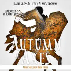 Autumn of Axes Audibook, by Katie Cross