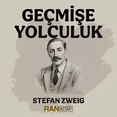 Geçmişe Yolculuk Audibook, by Stefan Zweig