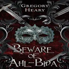 Beware of Ahl-Bida Audibook, by Gregory Heary
