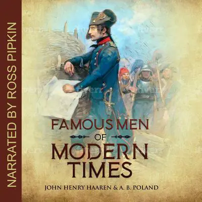 Famous Men of Modern Times Audibook, by A. B. Poland