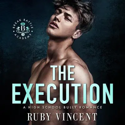 The Execution: A Reverse Harem Romance Audibook, by Ruby Vincent