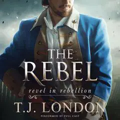The Rebel Audibook, by T.J. London