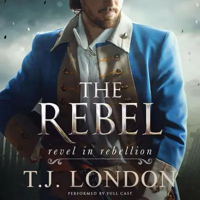 The Rebel Audibook, by T.J. London