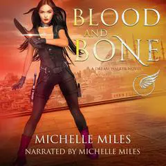 Blood and Bone: A Dream Walker Novel Audibook, by Michelle Miles