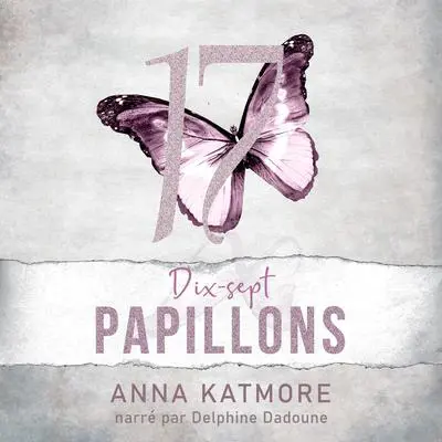 Dix-Sept Papillons Audibook, by Anna Katmore
