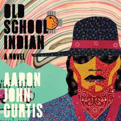 Old School Indian Audibook, by Aaron John Curtis