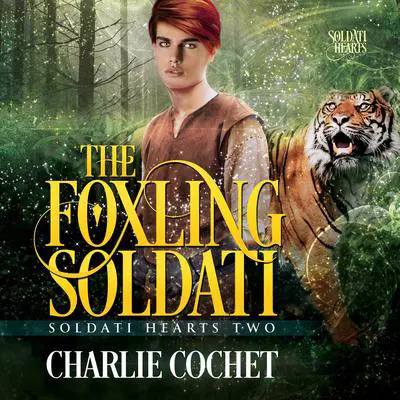 The Foxling Soldati Audibook, by Charlie Cochet