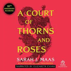 A Court of Thorns and Roses: Special Anniversary Edition Audibook, by 