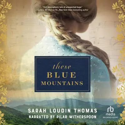 These Blue Mountains Audibook, by Sarah Loudin Thomas
