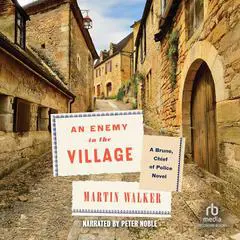 An Enemy in the Village Audibook, by Martin Walker