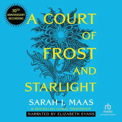 A Court of Frost and Starlight: Special Anniversary Edition Audibook, by Sarah J. Maas