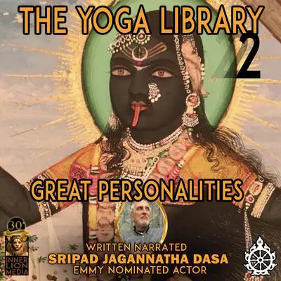 Yoga Library 2: Great Personalities Audibook, by Sripad Jagannatha Das