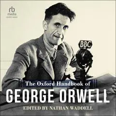The Oxford Handbook of George Orwell Audibook, by 