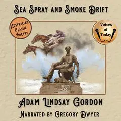 Sea Spray and Smoke Drift Audibook, by A.L. Gordon