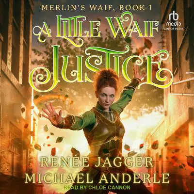 A Little Waif Justice Audibook, by Renée Jaggér