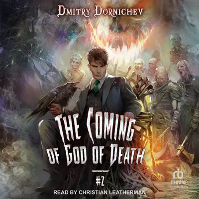 The Coming of God of Death: Book 2 Audibook, by Dmitry Dornichev