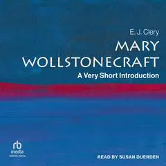 Mary Wollstonecraft: A Very Short Introduction Audibook, by E.J. Clery