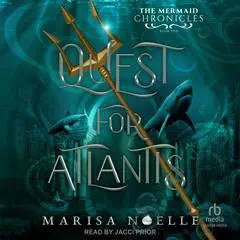 Quest for Atlantis Audibook, by Marisa Noelle