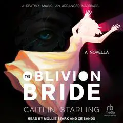 The Oblivion Bride: A Novella Audibook, by 