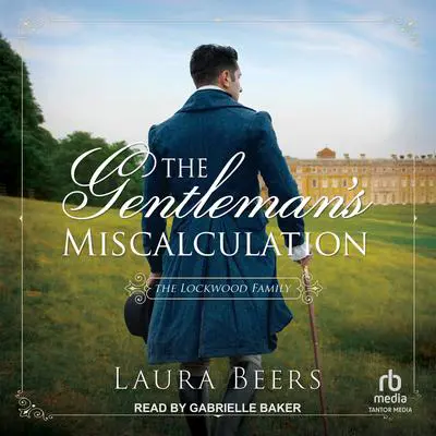 The Gentleman's Miscalculation Audibook, by Laura Beers
