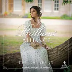 A Brilliant Alliance Audibook, by Laura Beers