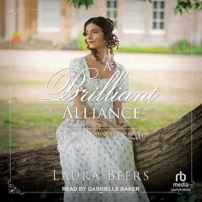 A Brilliant Alliance Audibook, by Laura Beers