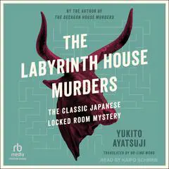 The Labyrinth House Murders Audibook, by Yukito Ayatsuji