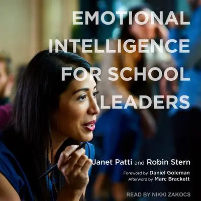 Emotional Intelligence for School Leaders Audibook, by Janet Patti