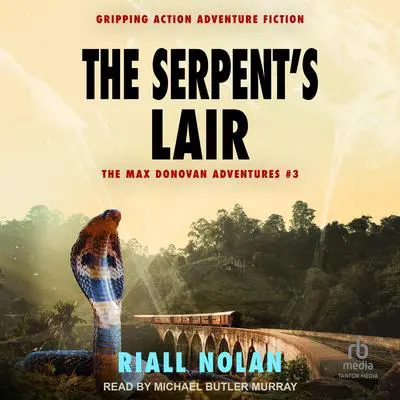 THE SERPENT'S LAIR Audibook, by Riall Nolan