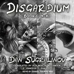 Disgardium Series Boxed Set: Books 9-12 Audibook, by Dan Sugralinov