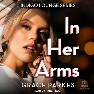 In Her Arms Audibook, by Grace Parkes