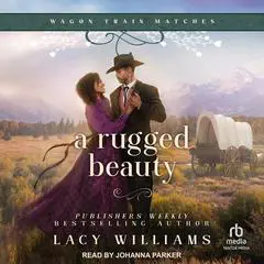 A Rugged Beauty Audibook, by Lacy Williams