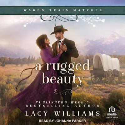 A Rugged Beauty Audibook, by Lacy Williams