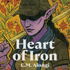 Heart of Iron Audibook, by C. M. Alongi