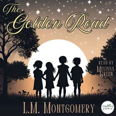 The Golden Road Audibook, by L. M. Montgomery