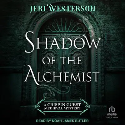 Shadow of the Alchemist Audibook, by Jeri Westerson
