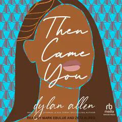 Then Came You Audibook, by Dylan Allen